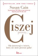 Okadka - Ciszej, prosz... Sia introwersji w wiecie, ktry nie moe przesta gada