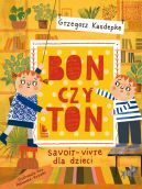 Okadka ksizki - Bon czy ton. savoir-vivre dla dzieci