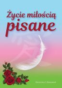 Ok�adka - �ycie mi�o�ci� pisane