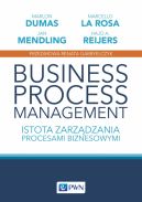 Okadka - Business Process Management. Istota zarzdzania procesami biznesowymi