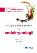 Ok�adka - Przesiewowe badania w endokrynologii. przewodnik dla lekarzy pediatr�w i lekarzy rodzinnych