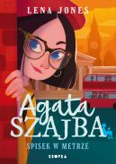 Ok�adka ksi�zki - Agata Szajba (#2). Agata Szajba. Spisek w metrze