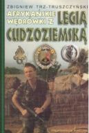 Okładka - Afrykańskie wędrówki z Legią Cudzoziemską 