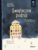 Okładka ksiązki - Świąteczna podróż. 24 opowiadania z okienek kalendarza