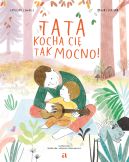 Okładka - Tata kocha cię tak mocno!