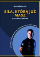 Ok�adka ksi�zki - Si�a, kt�r� ju� masz