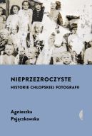 Okadka - Nieprzezroczyste. Historie chopskiej fotografii