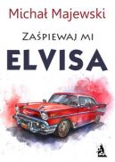 Okadka ksizki - Zapiewaj mi Elvisa