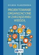 Ok�adka - Projektowanie organizacyjne w zarz�dzaniu wiedz�