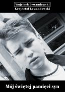 Ok�adka - M�j �wi�tej pami�ci syn