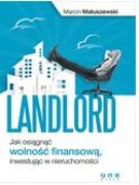 Ok�adka - Landlord. Jak osi�gn�� wolno�� finansow�, inwestuj�c w nieruchomo�ci