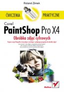 Okadka - Corel PaintShop Pro X4. Obrbka zdj cyfrowych.  wiczenia praktyczne