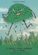 Okadka ksiki - O grze, ktra wybraa si w podr. Przygody Maej Czantorii