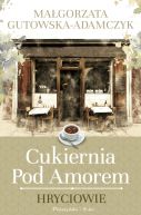 Okładka książki - Cukiernia pod Amorem. Hryciowie