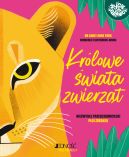 Okadka - Krlowe wiata zwierzt. Niezwyke przedstawicielki pci eskiej