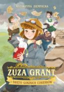 Ok�adka ksi�zki - Zuza Grant i �wi�to Gorzkich Cukierk�w
