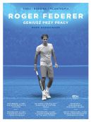 Okadka - Roger Federer. Geniusz przy pracy