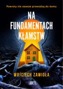 Okładka książki - Na fundamentach kłamstw