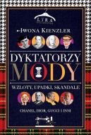 Okadka ksizki - Dyktatorzy mody. Wzloty, upadki, skandale