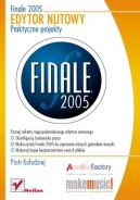 Okadka ksizki - Finale 2005. Edytor nutowy. Praktyczne projekty
