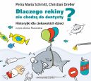 Okadka - Dlaczego rekiny nie chodz do dentysty. Historyjki dla ciekawskich dzieci. Audiobook