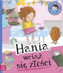 Okładka - Hania wciąż się złości. Edukacyjne baśnie dla przedszkolaków
