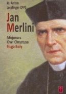 Ok�adka - Jan Merlini - Misjonarz Krwi Chrystusa