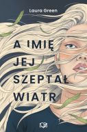 Okładka książki - A imię jej szeptał wiatr