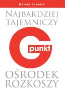 Ok�adka - Punkt G. Najbardziej tajemniczy o�rodek rozkoszy