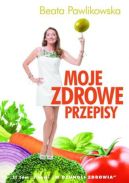 Okadka ksizki - Moje zdrowe przepisy. Cz II