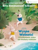 Ok�adka - Wyspa wolno�ci. O kr�liczkach, kt�re nie s�ucha�y rodzic�w.