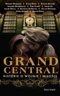 Ok�adka ksi�zki - Grand Central. Historie o wojnie i mi�o�ci