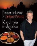 Ok�adka - Podr�e kulinarne z Jarkiem Kretem. Kuchnia indyjska