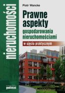 Okadka - Prawne aspekty gospodarowania nieruchomociami w ujciu praktycznym