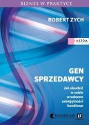 Okadka - Gen sprzedawcy. Jak obudzi w sobie wrodzone umiejtnoci handlowe