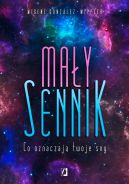 Okładka książki - Mały sennik. Co oznaczają twoje sny