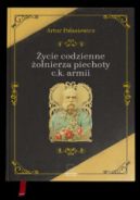 Okadka - ycie codzienne onierza piechoty c.k. armii