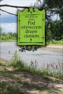 Okadka ksizki - Pod oywczym drzew cieniem