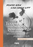 Ok�adka - Terapia stresu pourazowego i ryzykownego u�ywania substancji psychoaktywnych. Podej�cie integracyjne