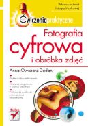 Ok�adka - Fotografia cyfrowa i obr�bka zdj��. �wiczenia praktyczne