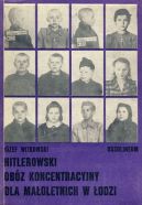Ok�adka - Hitlerowski ob�z koncentracyjny dla ma�oletnich w �odzi
