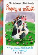 Okładka ksiązki - Przepisy na miłość czyli mały przewodnik dla serca