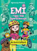 Ok�adka - Emi i Tajny Klub Superdziewczyn. Na dw�ch k�kach
