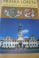 Ok�adka - PRASKA LORETA. Przewodnik po sanktuarium