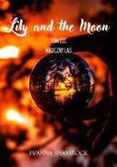 Okadka ksizki - Mroczny las. Lily and the Moon. Tom 3