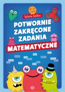 Okładka - Potwornie zakręcone zadania matematyczne