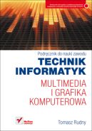 Ok�adka - Multimedia i grafika komputerowa. Podr�cznik do nauki zawodu technik informatyk