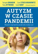 Okładka - Autyzm w czasie pandemii. Wskazówki i uwagi ekspertów, jak radzić sobie w trudnym czasie