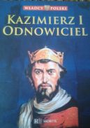 Okadka - Kazimierz I Odnowiciel