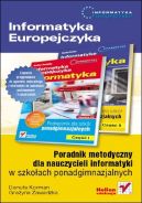 Ok�adka - Informatyka Europejczyka. Poradnik metodyczny dla nauczycieli informatyki w szko�ach ponadgimnazjalnych